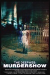 The Deep Web: Murdershow Poster