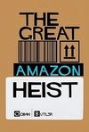 The Great Amazon Heist Poster