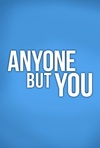 Anyone But You Poster