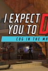 I Expect You to Die 3: Cog in the Machine Poster
